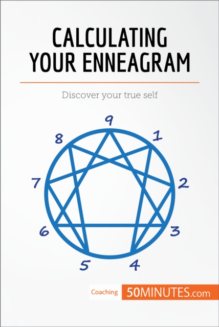 Calculating Your Enneagram : Discover your true self, EPUB eBook