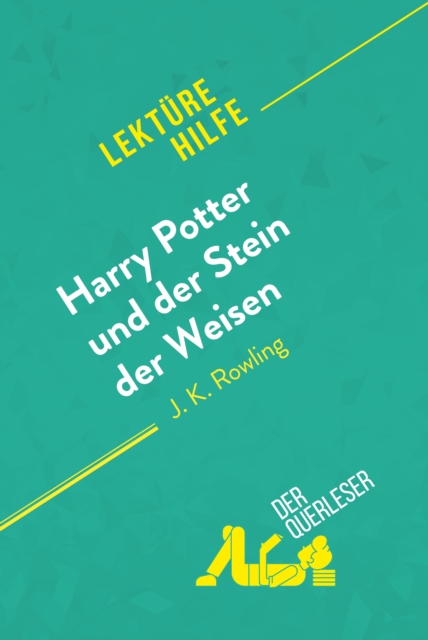Harry Potter und der Stein der Weisen von J K. Rowling (Lekturehilfe) : Detaillierte Zusammenfassung, Personenanalyse und Interpretation, EPUB eBook