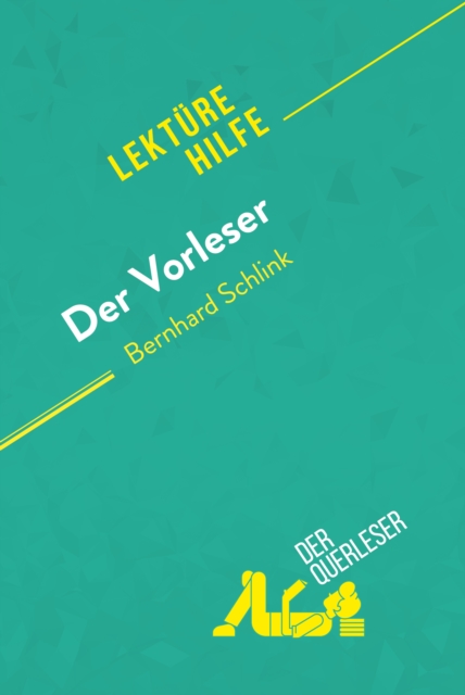Der Vorleser von Bernhard Schlink (Lekturehilfe) : Detaillierte Zusammenfassung, Personenanalyse und Interpretation, EPUB eBook