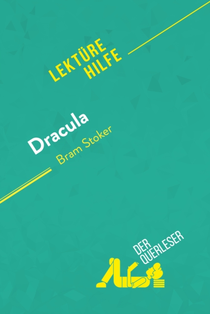 Dracula von Bram Stoker (Lekturehilfe) : Detaillierte Zusammenfassung, Personenanalyse und Interpretation, EPUB eBook