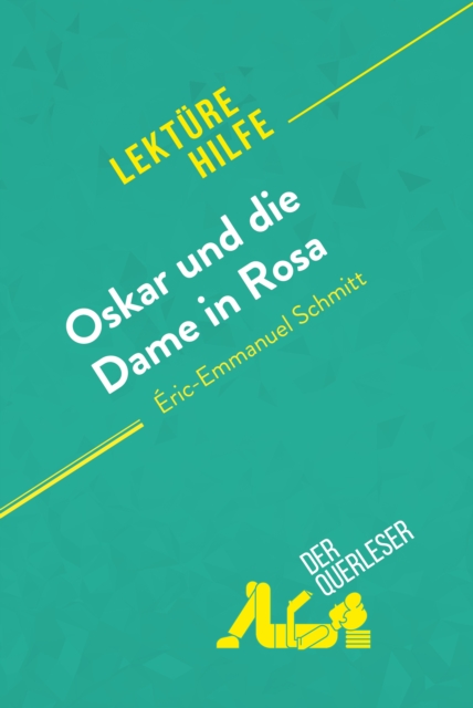 Oskar und die Dame in Rosa von Eric-Emmanuel Schmitt (Lekturehilfe) : Detaillierte Zusammenfassung, Personenanalyse und Interpretation, EPUB eBook