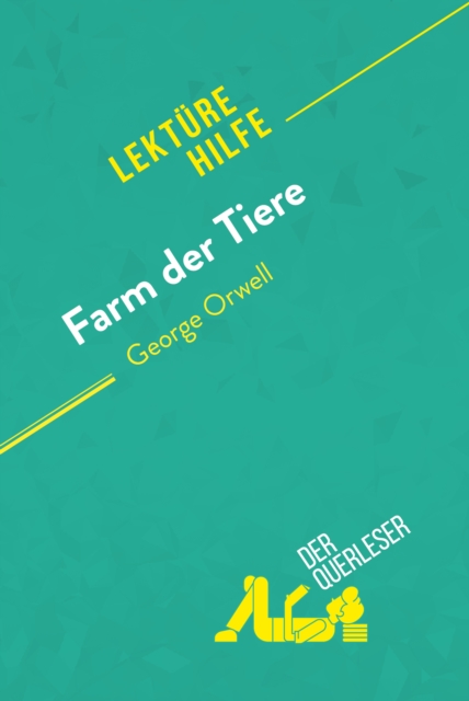 Farm der Tiere von George Orwell (Lekturehilfe) : Detaillierte Zusammenfassung, Personenanalyse und Interpretation, EPUB eBook