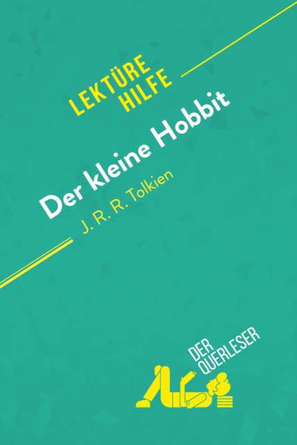 Der kleine Hobbit von J. R. R. Tolkien (Lekturehilfe) : Detaillierte Zusammenfassung, Personenanalyse und Interpretation, EPUB eBook