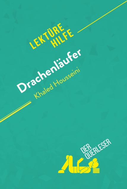 Drachenlaufer von Kahled Housseini (Lekturehilfe) : Detaillierte Zusammenfassung, Personenanalyse und Interpretation, EPUB eBook