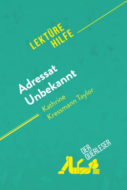 Adressat Unbekannt von Kathrine Kressmann Taylor (Lekturehilfe) : Detaillierte Zusammenfassung, Personenanalyse und Interpretation, EPUB eBook