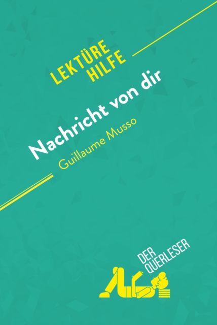 Nachricht von dir von Guillaume Musso (Lekturehilfe) : Detaillierte Zusammenfassung, Personenanalyse und Interpretation, EPUB eBook