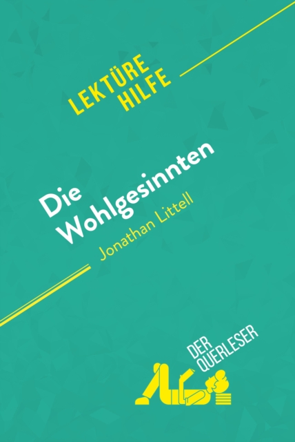 Die Wohlgesinnten von Jonathan Littell (Lekturehilfe) : Detaillierte Zusammenfassung, Personenanalyse und Interpretation, EPUB eBook