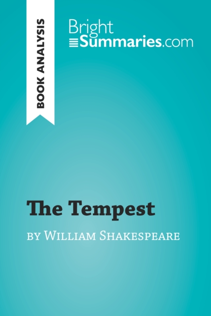 The Tempest by William Shakespeare (Book Analysis) : Detailed Summary, Analysis and Reading Guide, EPUB eBook