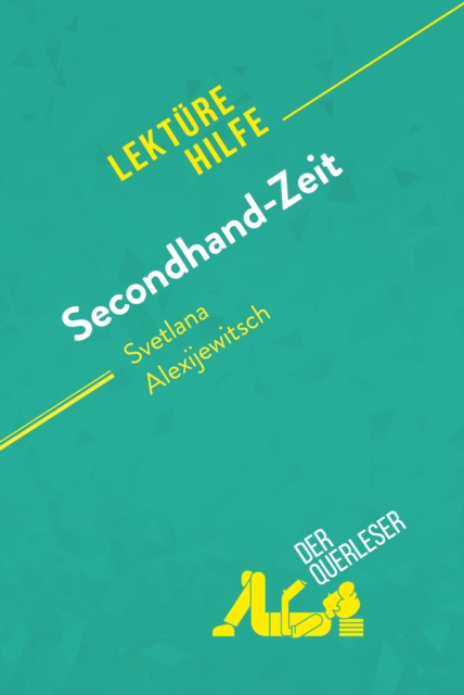 Secondhand-Zeit von Svetlana Alexijewitsch (Lekturehilfe) : Detaillierte Zusammenfassung, Personenanalyse und Interpretation, EPUB eBook