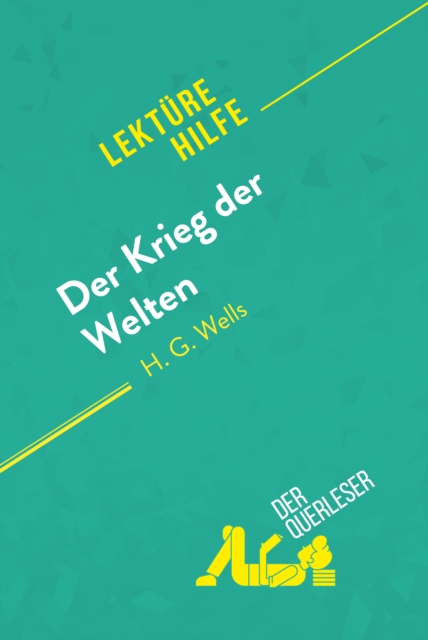 Der Krieg der Welten von H.G Wells (Lekturehilfe) : Detaillierte Zusammenfassung, Personenanalyse und Interpretation, EPUB eBook