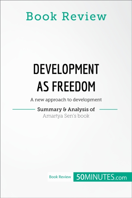 Book Review: Development as Freedom by Amartya Sen : A new approach to development, EPUB eBook