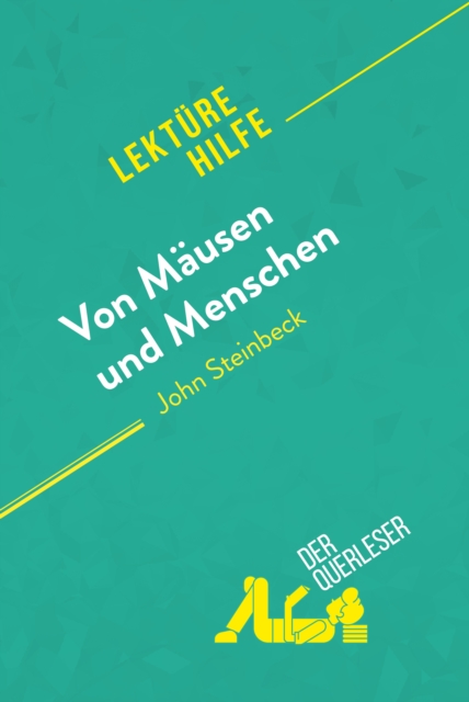 Von Mausen und Menschen von John Steinbeck (Lekturehilfe) : Detaillierte Zusammenfassung, Personenanalyse und Interpretation, EPUB eBook