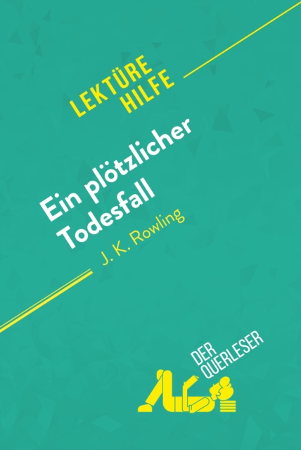 Ein plotzlicher Todesfall von J. K. Rowling (Lekturehilfe) : Detaillierte Zusammenfassung, Personenanalyse und Interpretation, EPUB eBook