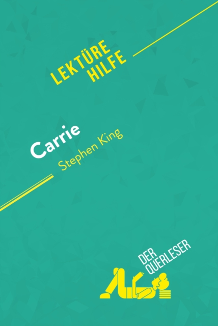Carrie von Stephen King (Lekturehilfe) : Detaillierte Zusammenfassung, Personenanalyse und Interpretation, EPUB eBook