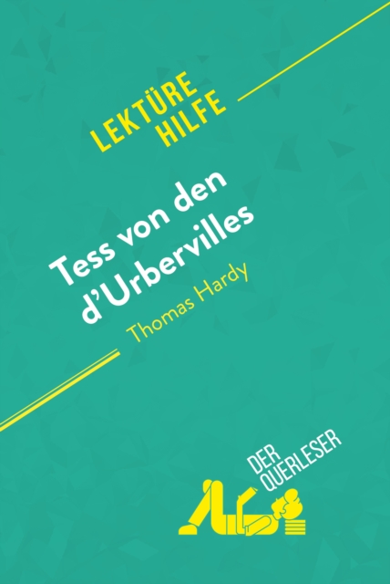Tess von den d'Urbervilles von Thomas Hardy (Lekturehilfe) : Detaillierte Zusammenfassung, Personenanalyse und Interpretation, EPUB eBook