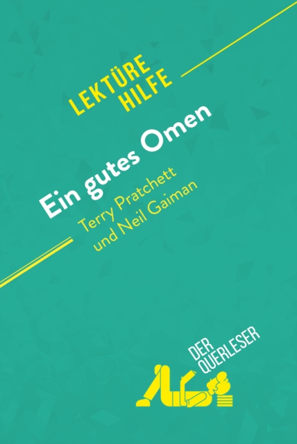Ein gutes Omen von Terry Pratchett und Neil Gaiman (Lekturehilfe) : Detaillierte Zusammenfassung, Personenanalyse und Interpretation, EPUB eBook
