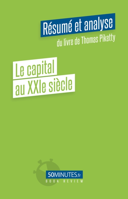 Le capital au XXIe siecle (Resume et analyse de Thomas Piketty), EPUB eBook