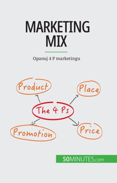 Marketing mix : Opanuj 4 P marketingu, EPUB eBook