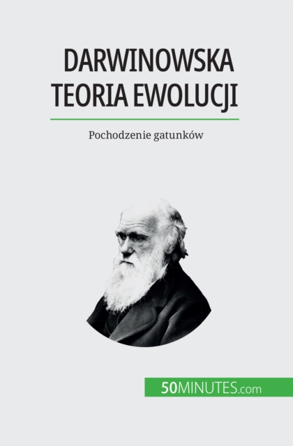 Darwinowska teoria ewolucji : Pochodzenie gatunkow, EPUB eBook