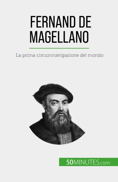 Fernand de Magellano : La prima circumnavigazione del mondo, EPUB eBook