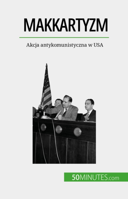 Makkartyzm : Akcja antykomunistyczna w USA, EPUB eBook