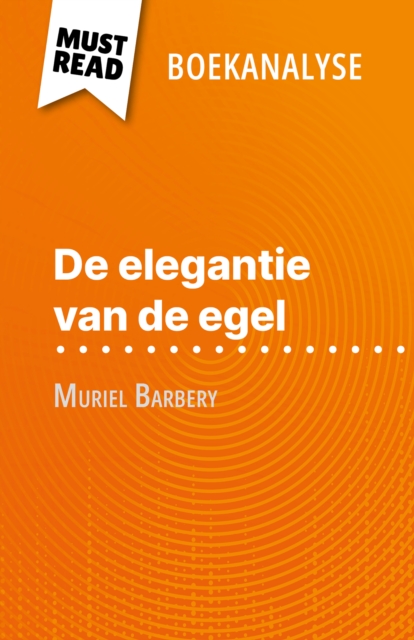De elegantie van de egel van Muriel Barbery (Boekanalyse) : Volledige analyse en gedetailleerde samenvatting van het werk, EPUB eBook