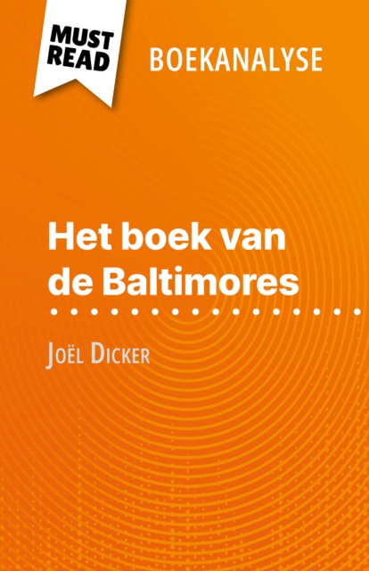Het boek van de Baltimores van Joel Dicker (Boekanalyse) : Volledige analyse en gedetailleerde samenvatting van het werk, EPUB eBook