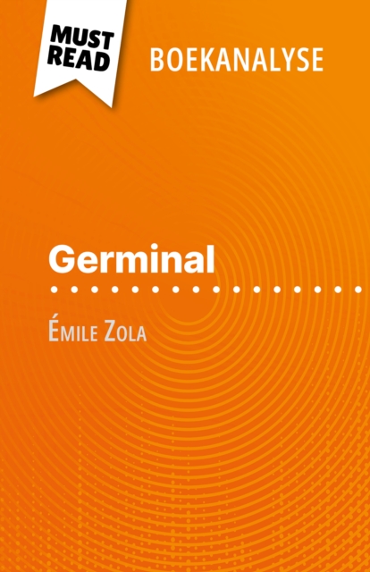 Germinal van Emile Zola (Boekanalyse) : Volledige analyse en gedetailleerde samenvatting van het werk, EPUB eBook
