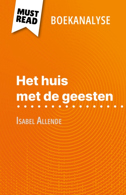 Het huis met de geesten van Isabel Allende (Boekanalyse) : Volledige analyse en gedetailleerde samenvatting van het werk, EPUB eBook