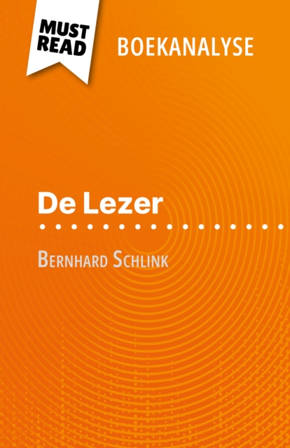 De Lezer van Bernhard Schlink (Boekanalyse) : Volledige analyse en gedetailleerde samenvatting van het werk, EPUB eBook