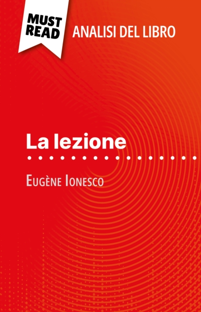 La lezione di Eugene Ionesco (Analisi del libro) : Analisi completa e sintesi dettagliata del lavoro, EPUB eBook