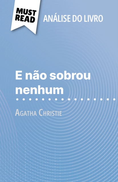 E nao sobrou nenhum de Agatha Christie (Analise do livro) : Analise completa e resumo pormenorizado do trabalho, EPUB eBook