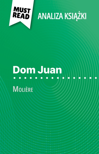 Dom Juan ksiazka Moliere (Analiza ksiazki) : Pelna analiza i szczegolowe podsumowanie pracy, EPUB eBook