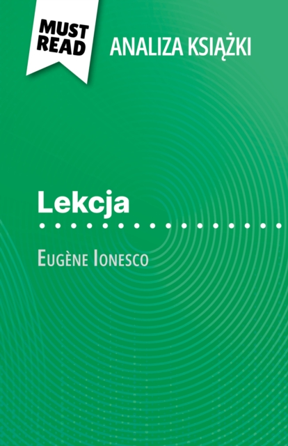 Lekcja ksiazka Eugene Ionesco (Analiza ksiazki) : Pelna analiza i szczegolowe podsumowanie pracy, EPUB eBook