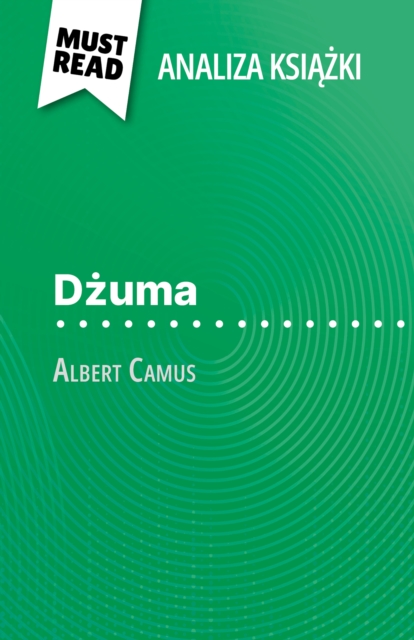 Dzuma ksiazka Albert Camus (Analiza ksiazki) : Pelna analiza i szczegolowe podsumowanie pracy, EPUB eBook