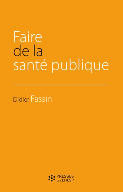 Faire de la sante publique, EPUB eBook