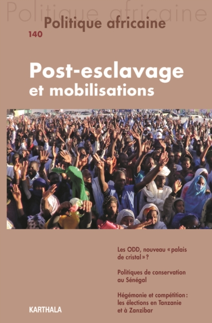 Politique africaine N(deg)140 : Post-esclavage et mobilisations, PDF eBook