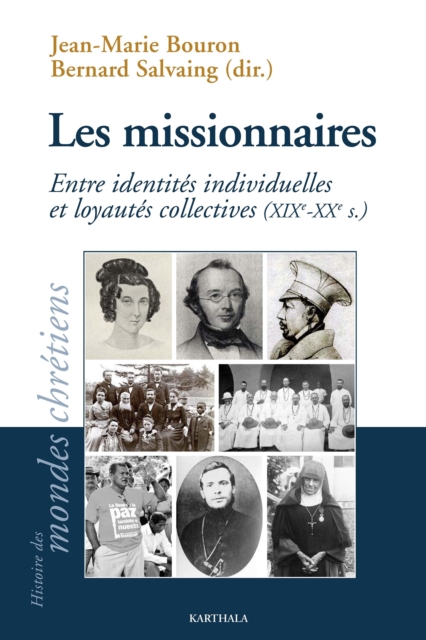 Les missionnaires : Entre identites individuelles et loyautes collectives (XIXe-XXe s.), PDF eBook