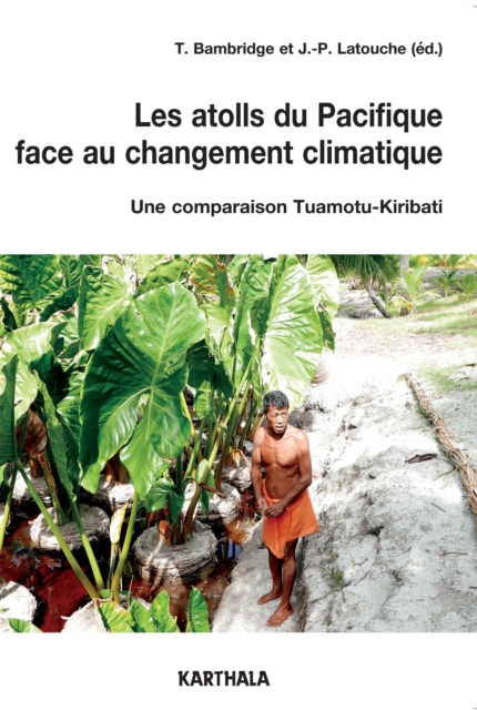 Les atolls du Pacifique face au changement climatique : Une comparaison Tuamotu-Kiribati, PDF eBook