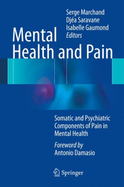 Mental Health and Pain : Somatic and Psychiatric Components of Pain in Mental Health, Hardback Book