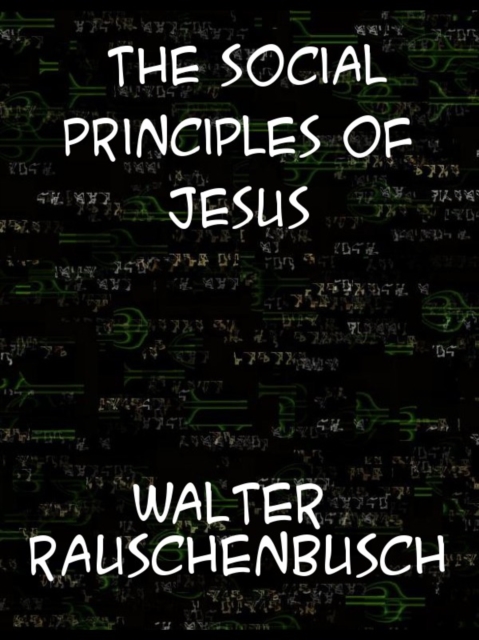 The Social Principles of Jesus, EPUB eBook