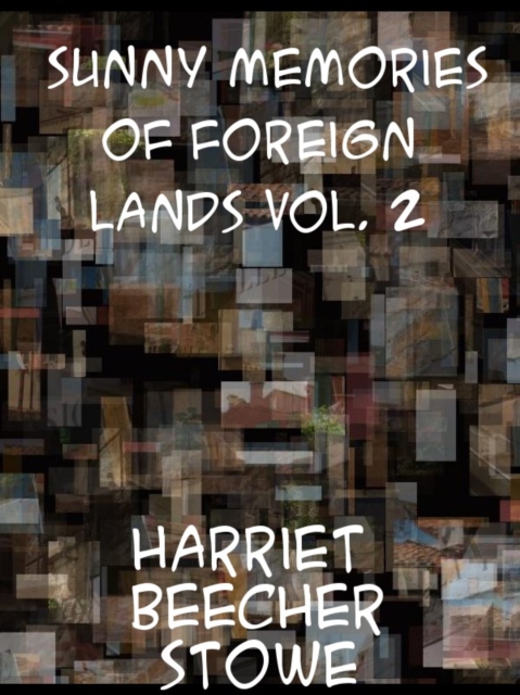 Sunny Memories of Foreign Lands, Volume 2, EPUB eBook
