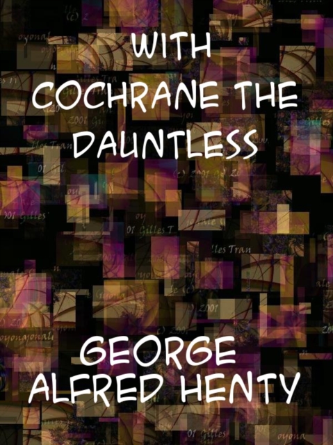 With Cochrane the Dauntless, EPUB eBook