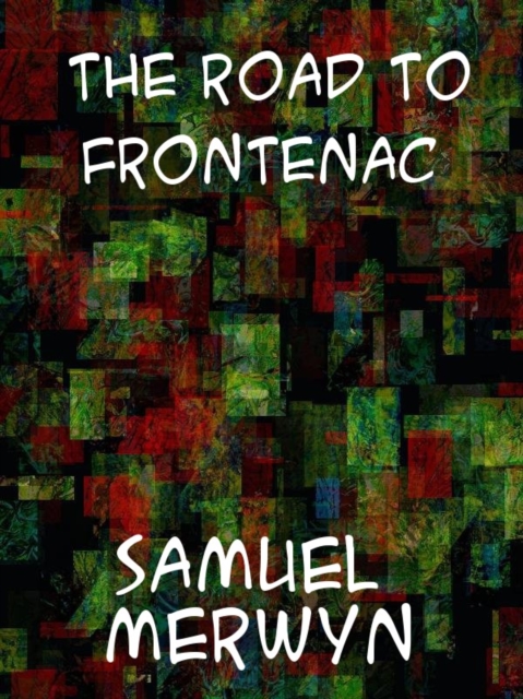 The Road to Frontenac, EPUB eBook