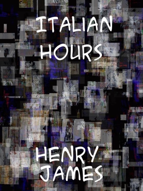 Italian Hours, EPUB eBook