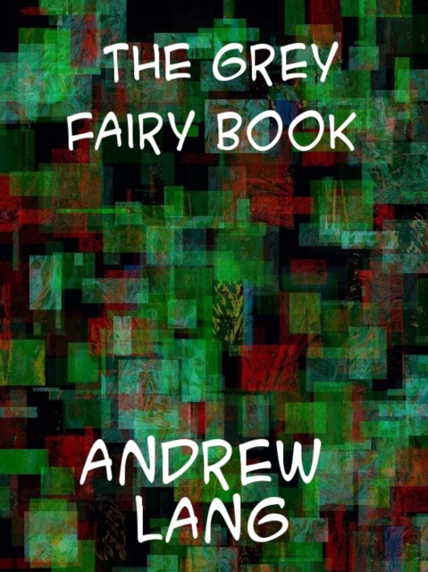 The Grey Fairy Book, EPUB eBook