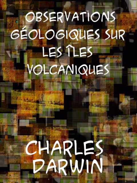 Observations Geologiques sur les Iles Volcaniques, EPUB eBook
