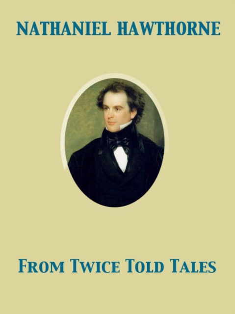 From Twice Told Tales, EPUB eBook