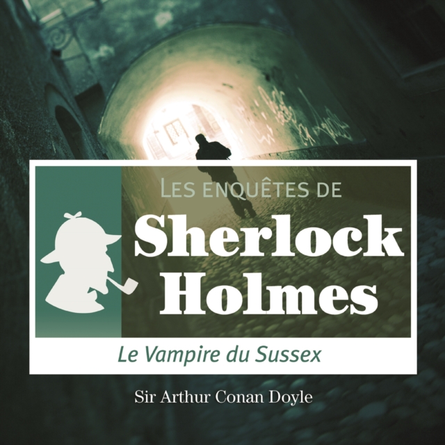 Le Vampire du Sussex, une enquete de Sherlock Holmes, eAudiobook MP3 eaudioBook
