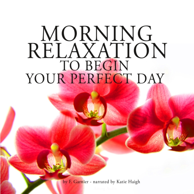 Morning Relaxation to Begin Your Perfect Day, eAudiobook MP3 eaudioBook